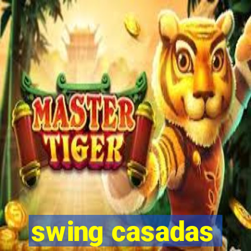 swing casadas